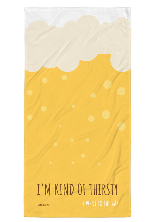 Beach Towel with a design of a glass of beer and text 'I'm kind of thirsty. I went to the bar.' to customise text